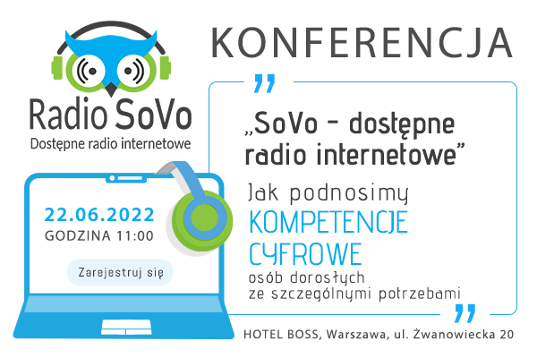 Zapraszamy na konferencję “SoVo – dostępne radio internetowe” – jak podnosimy kompetencje cyfrowe osób dorosłych ze szczególnymi potrzebami
