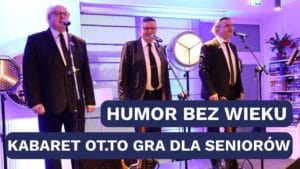 Humor bez wieku – Kabaret OT.TO w Bielańskim Centrum Wsparcia Seniora