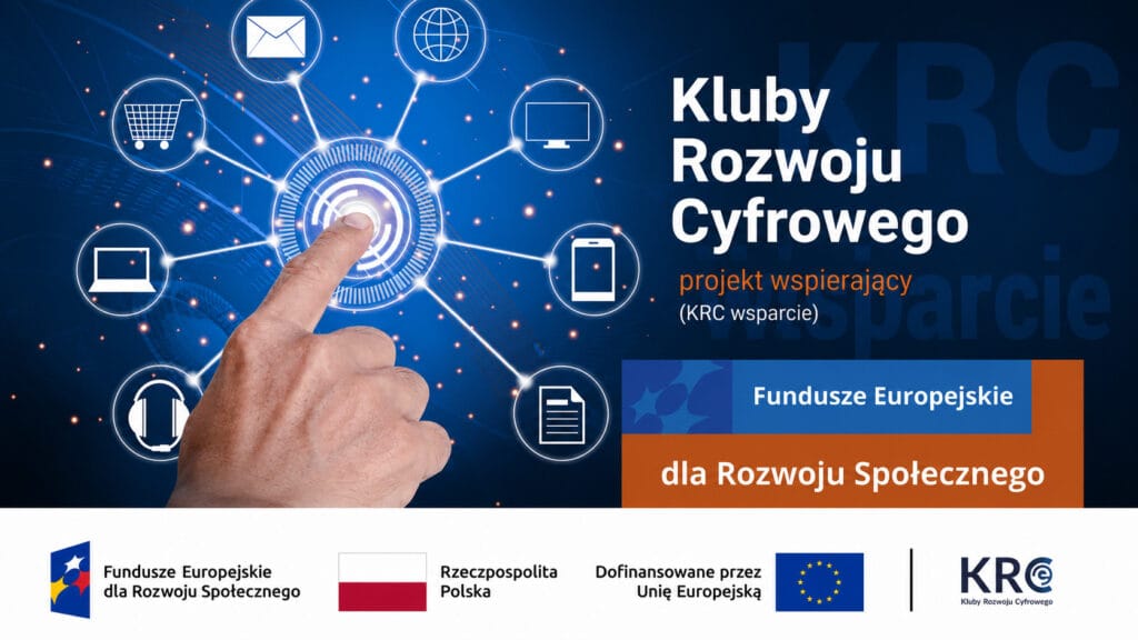 Projekt Kluby Rozwoju Cyfrowego &ndash; projekt wspierający (KRC wsparcie)
