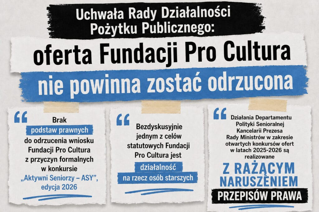 Grafika informująca o uchwale Rady Działalności Pożytku Publicznego, która uznała, że oferta Fundacji Pro Cultura w konkursie „Aktywni Seniorzy – ASY” nie powinna zostać odrzucona z przyczyn formalnych. Na grafice wyróżniono trzy kluczowe tezy uchwały: brak podstaw prawnych do odrzucenia oferty, potwierdzenie, że Fundacja prowadzi działalność na rzecz osób starszych, oraz stwierdzenie o rażącym naruszeniu przepisów prawa przez Departament Polityki Senioralnej KPRM.